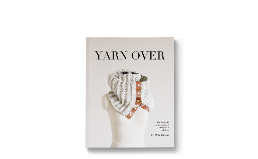 Yarn Over: Ten beautiful crochet projects